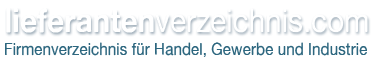 Lieferantenverzeichnis.com - Lieferanten und Firmen für Industrie, Handel und Gewerbe